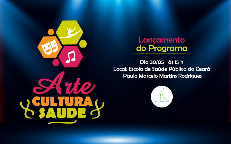 ESP/CE lança programa “Arte, Cultura e Saúde”